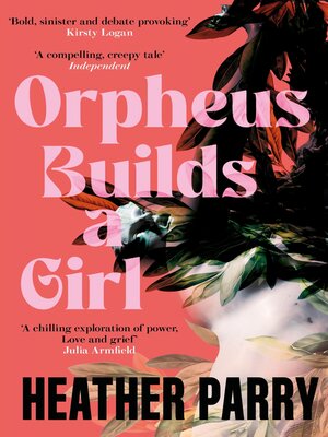 cover image of Orpheus Builds a Girl